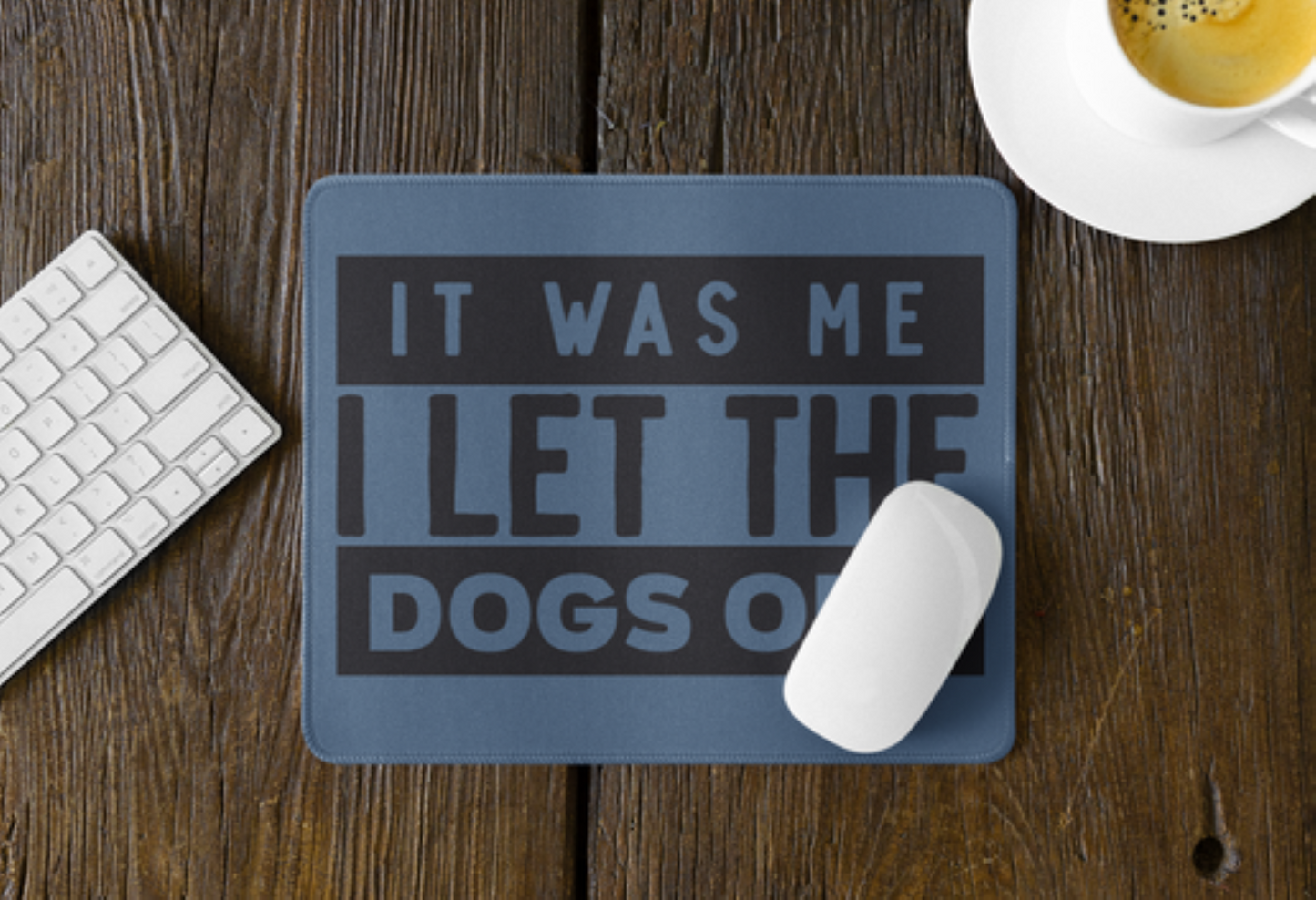 IT WAS ME Funny Mousepad - Fun Desk Accessory