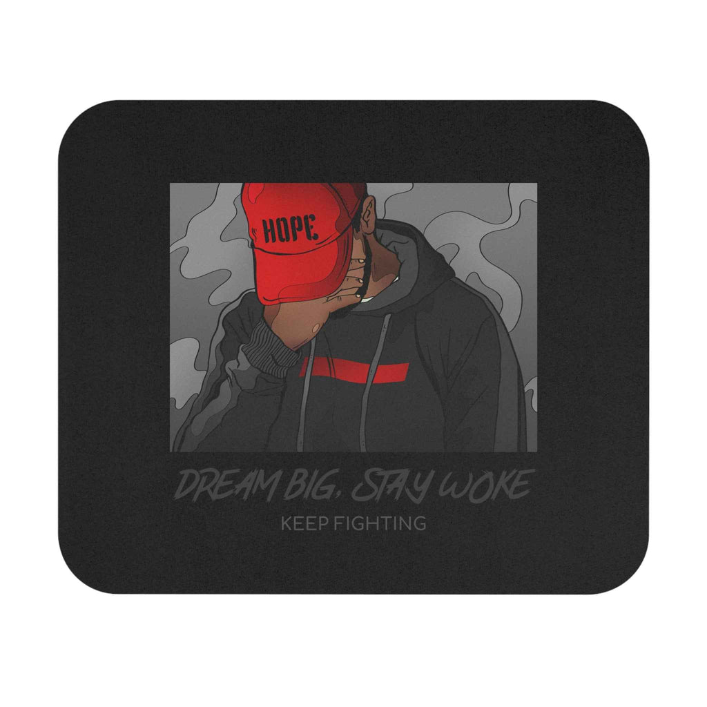 Hope Cap Illustration Mouse Pad — "Dream Big. Stay Woke. Keep Fighting" Desk Mat