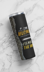 20 oz Stainless-Steel Skinny Tumbler, I'm a Mechanic, Black