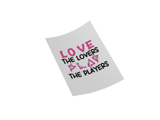 Love and Play Popular Quote DTF Transfer
