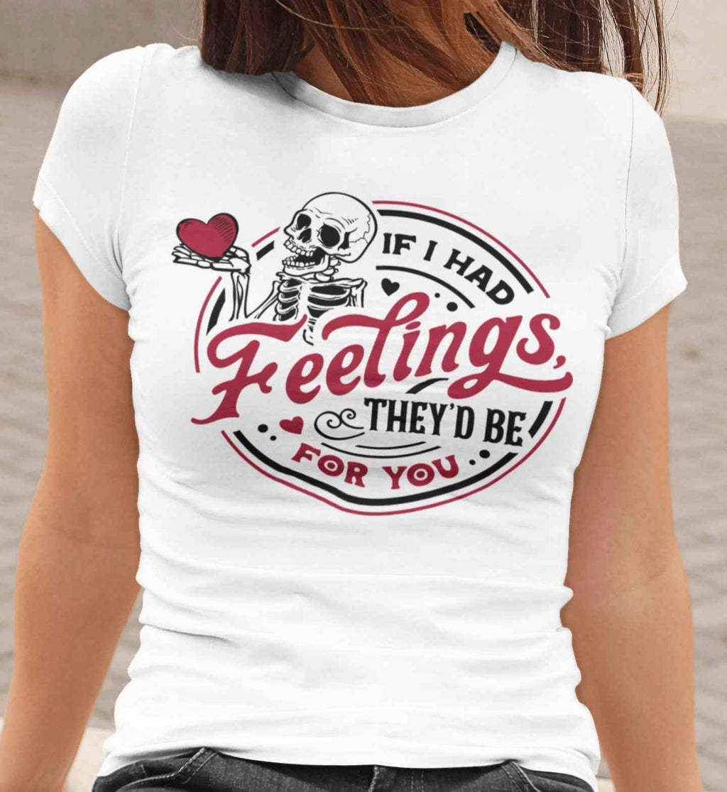 If I Had Feelings Graphic T-Shirt, White, Short Sleeve, Skeleton Heart Design