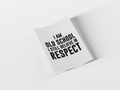I am Not Old DTF Transfer Iron on Decal