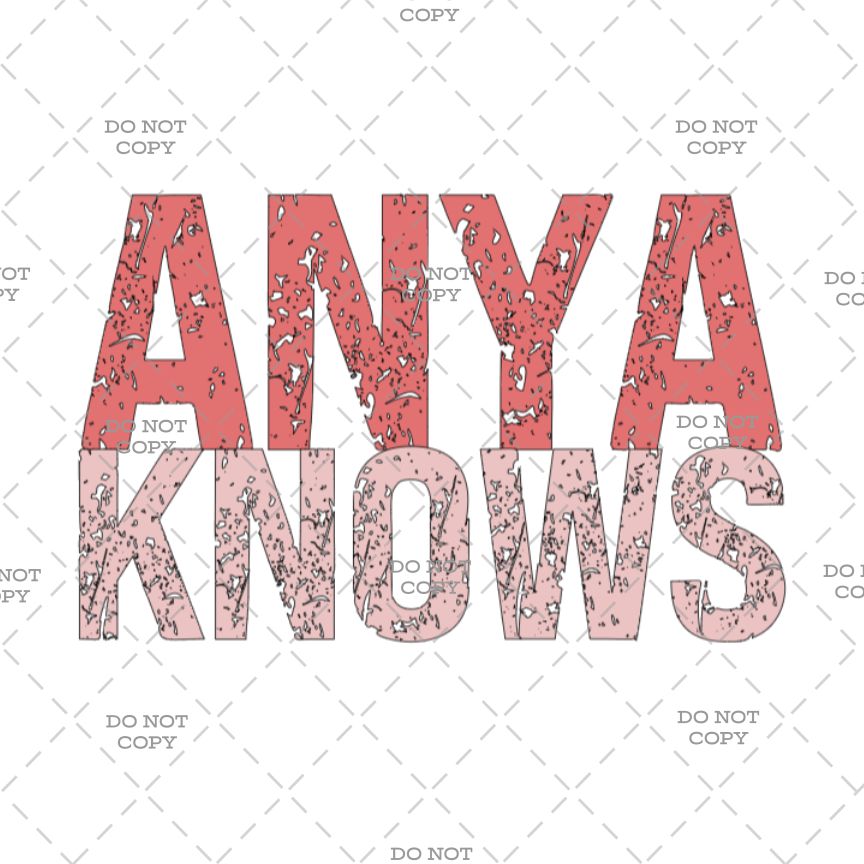 The text 'ANYA KNOWS' in large distressed block letters, with 'ANYA' in coral red and 'KNOWS' in pale pink, shown on a white background with repeated 'DO NOT COPY' watermarks.