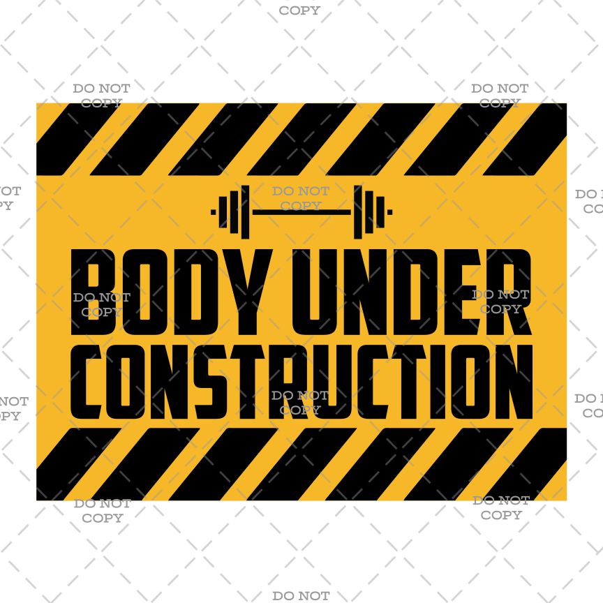 Yellow and black sign with 'Body Under Construction' text and a barbell icon on a white background.