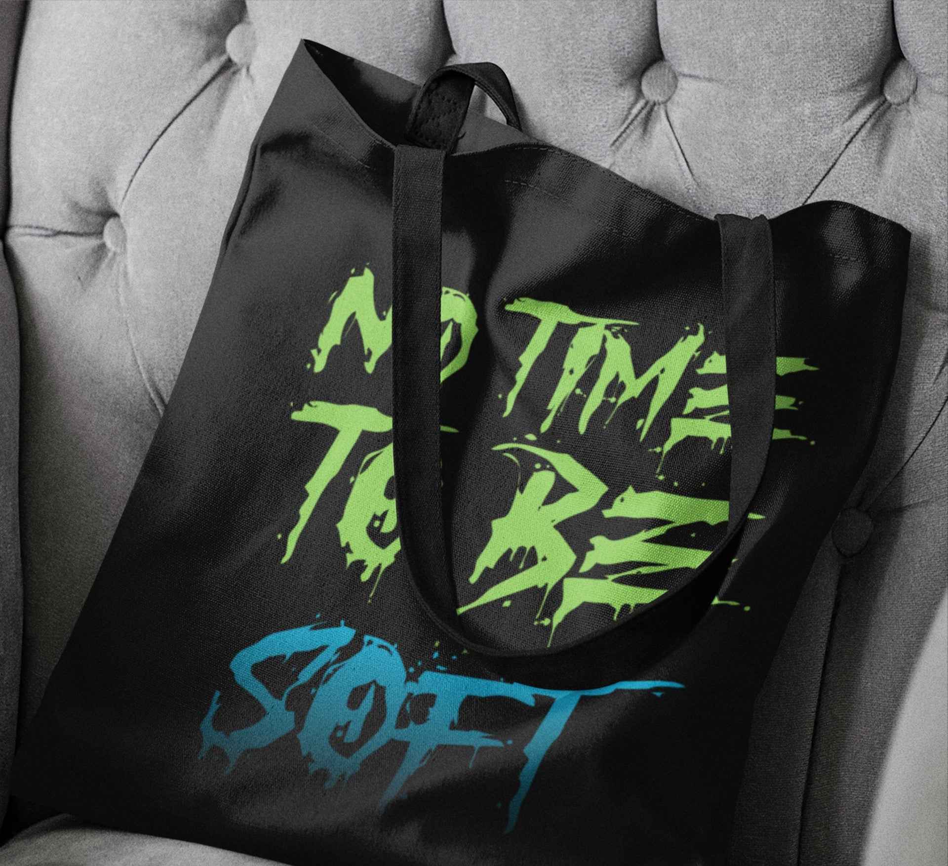No Time Black Canvas Tote Bag, Motivational Quote Design