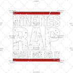 Nineties Rap DTF Transfer, 90's Retro Style Iron-On Vinyl Design