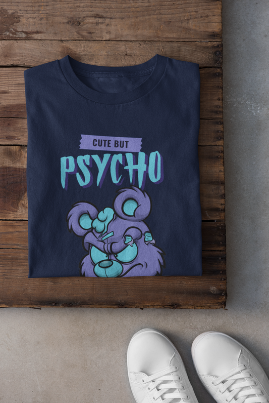 CUTE But Psycho Funny DTF Transfer - Original Design with Unique Features and Funneling Functionality