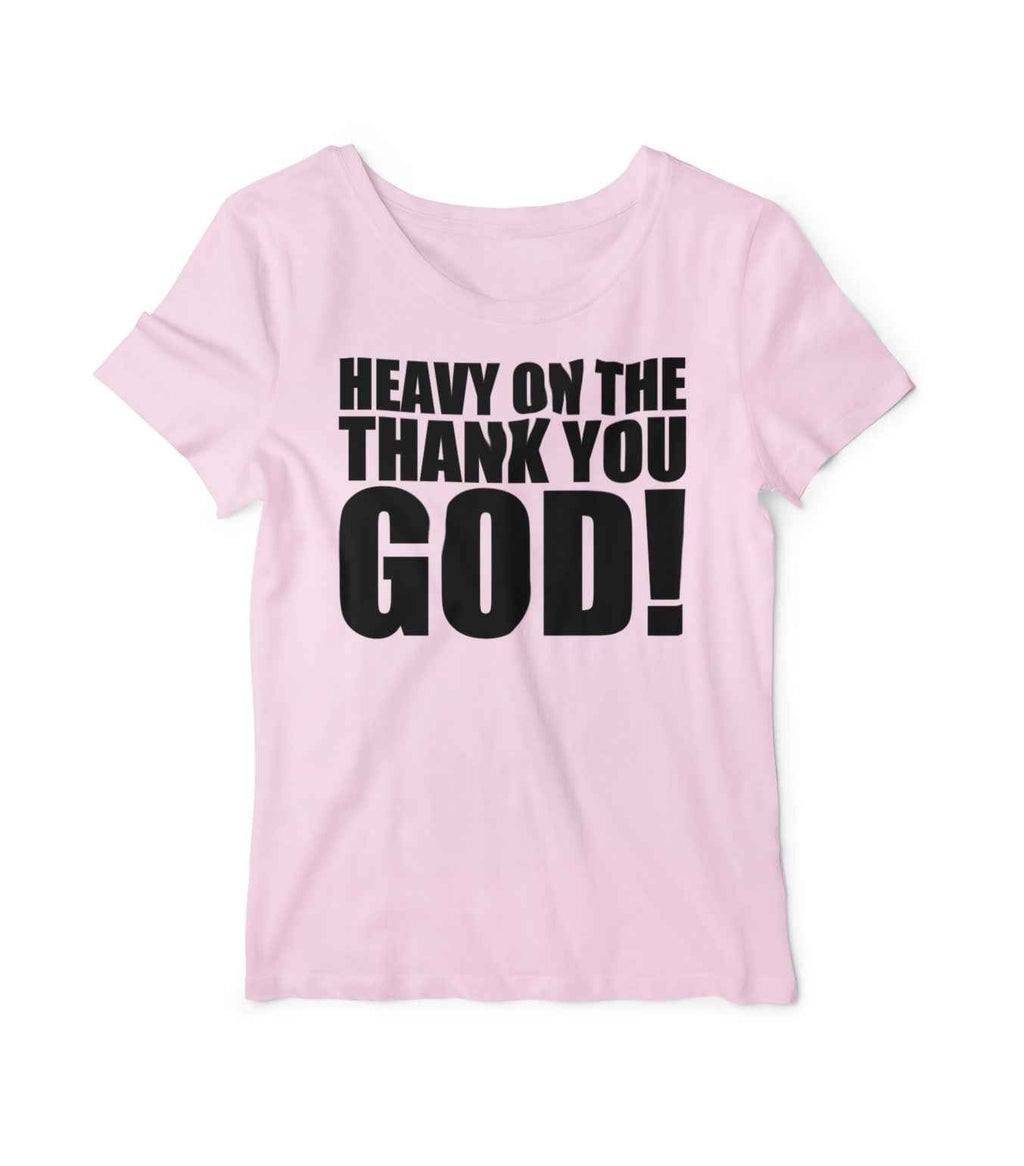 Unstoppable Faith T-Shirt Heavy on The Thank You God, Cotton Blend Graphic Tee