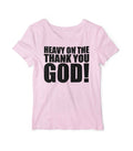 Unstoppable Faith T-Shirt Heavy on The Thank You God, Cotton Blend Graphic Tee