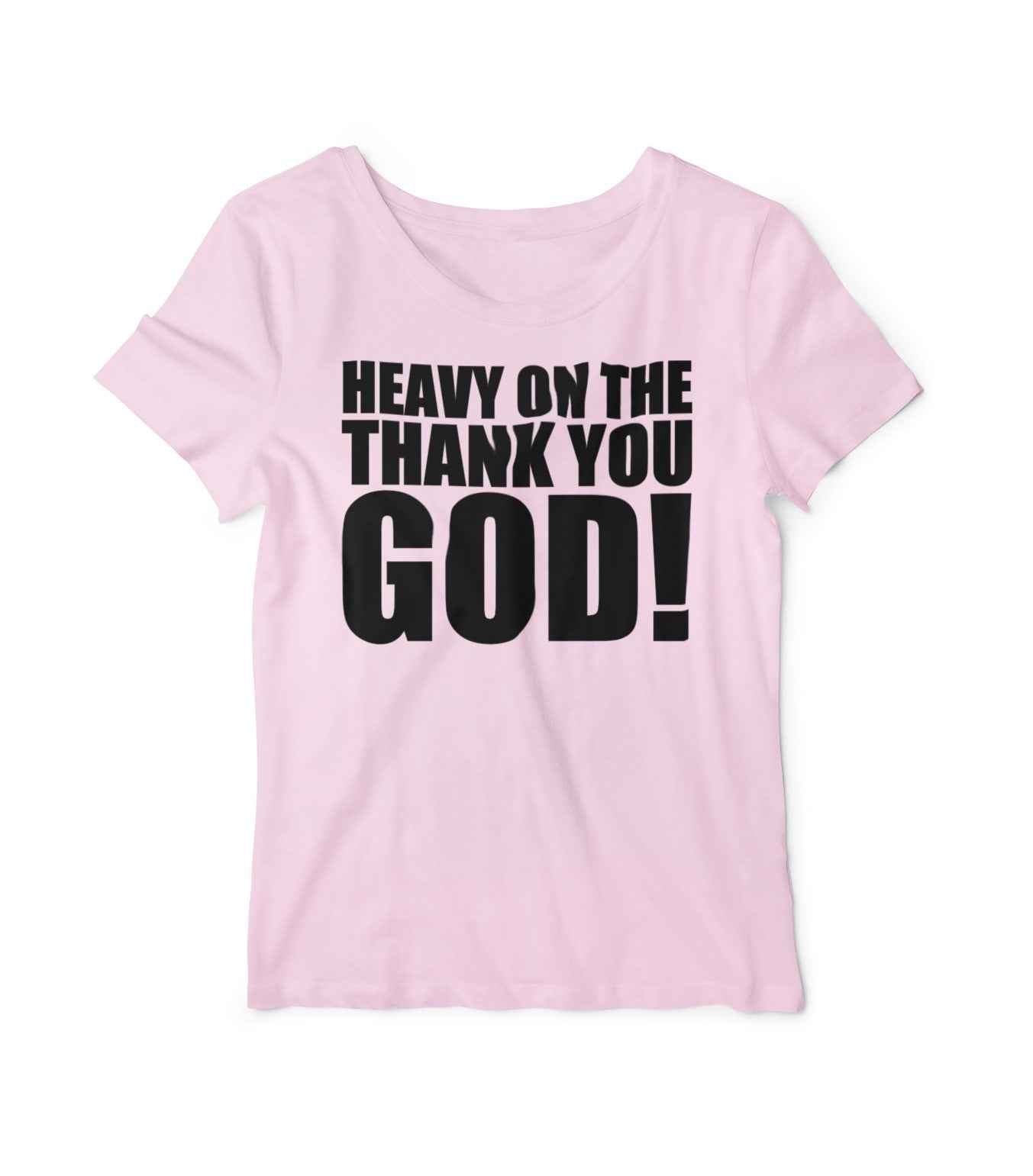 Unstoppable Faith T-Shirt Heavy on The Thank You God, Cotton Blend Graphic Tee
