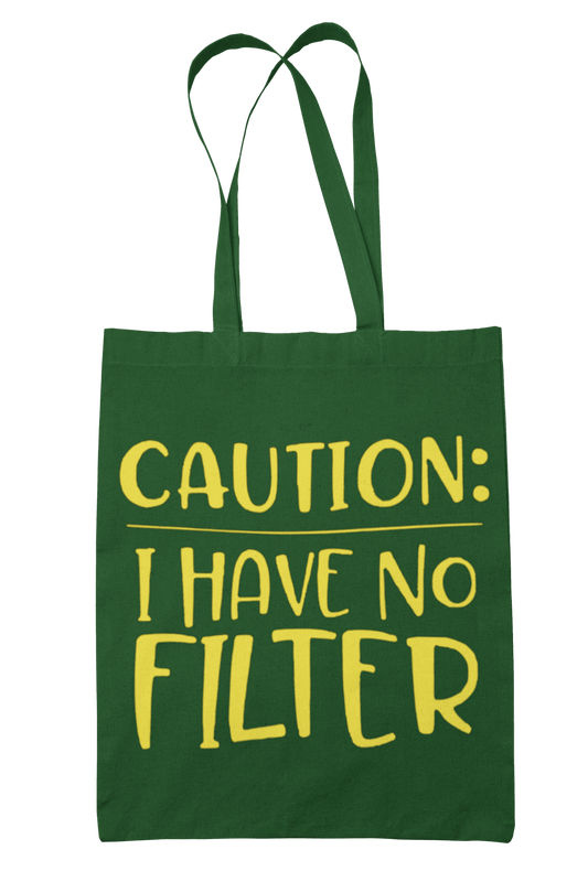CAUTION I HAVE NO FILTER Canvas Tote