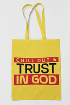 Yellow tote bag with 'Chill Out & Trust In God' text on a white background