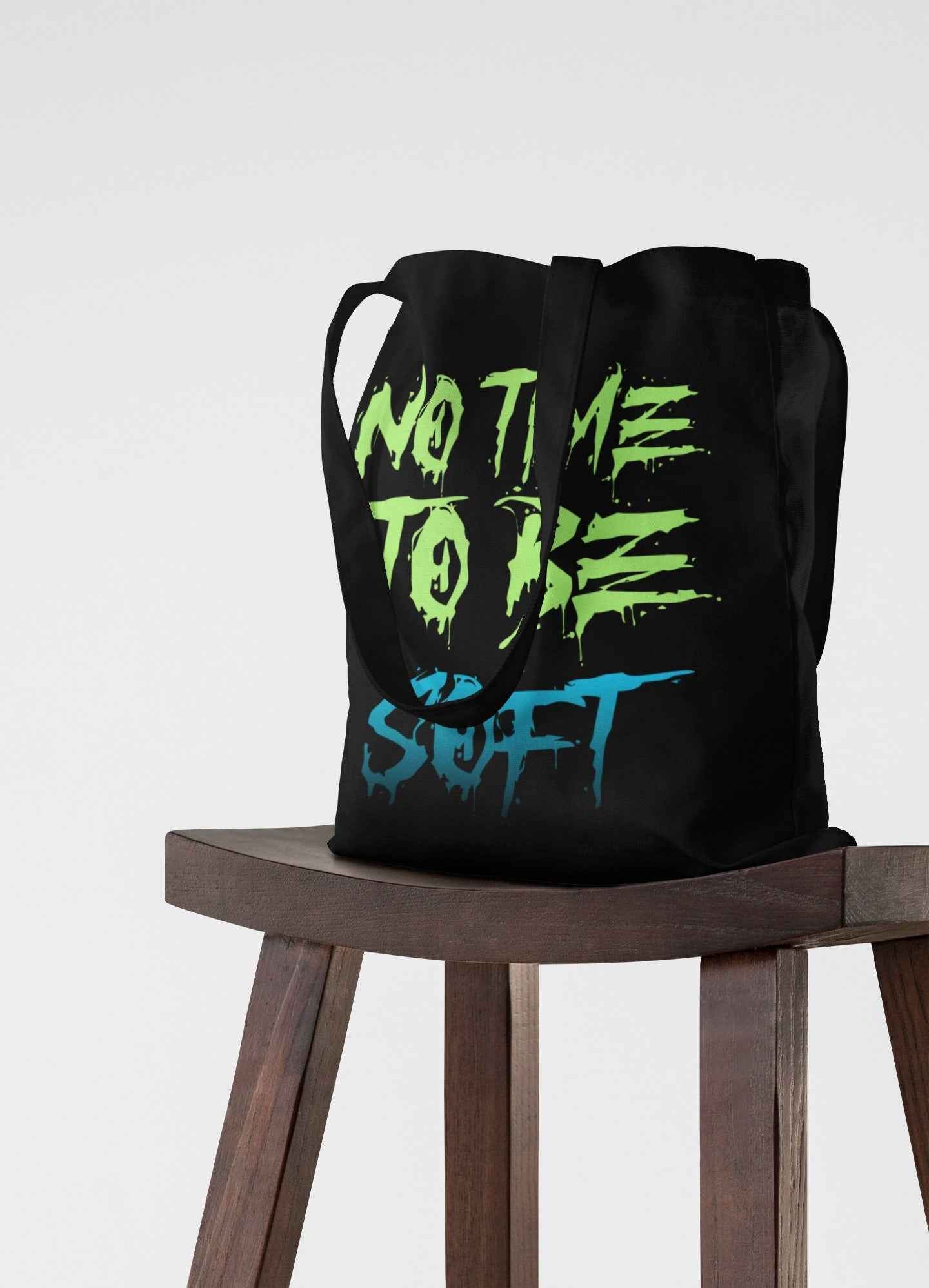 No Time Black Canvas Tote Bag, Motivational Quote Design