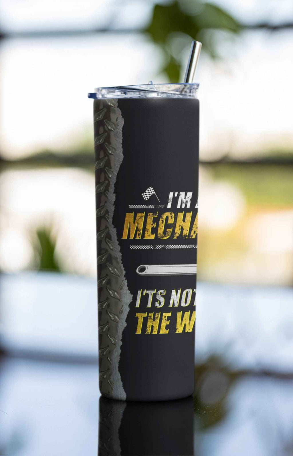 I'm a Mechanic Stainless-Steel Skinny Tumbler 20 oz Black
