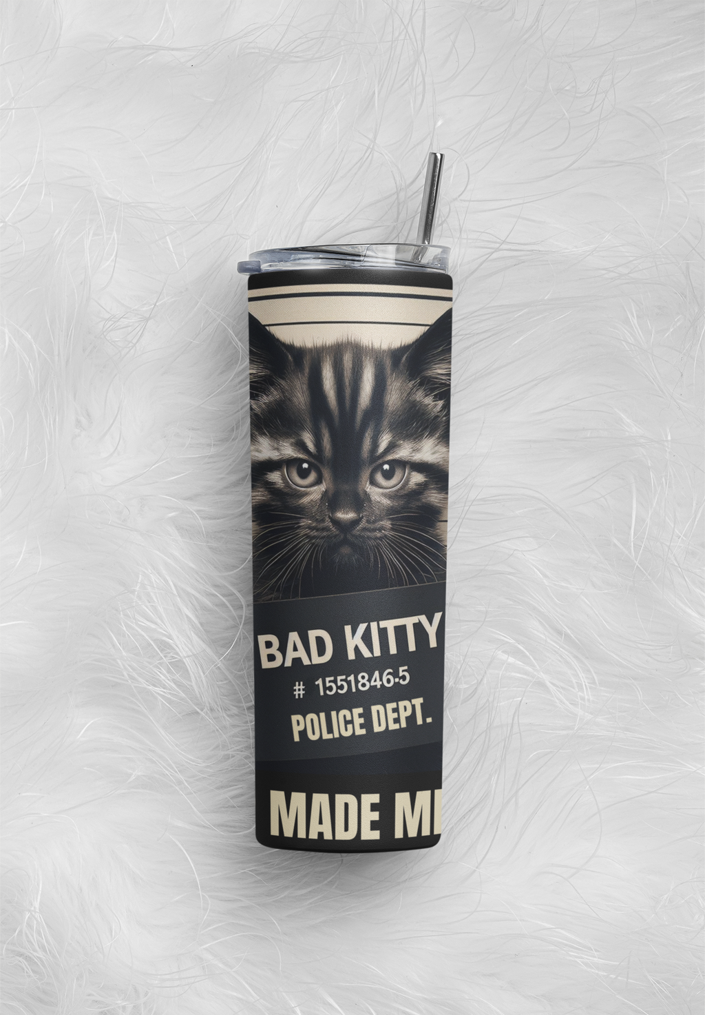 Bad Kitty 20 oz Stainless Steel Tumbler with Police Mugshot Design, Insulated Travel Cup with Lid and Straw