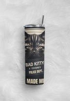 Bad Kitty 20 oz Stainless Steel Tumbler with Police Mugshot Design, Insulated Travel Cup with Lid and Straw