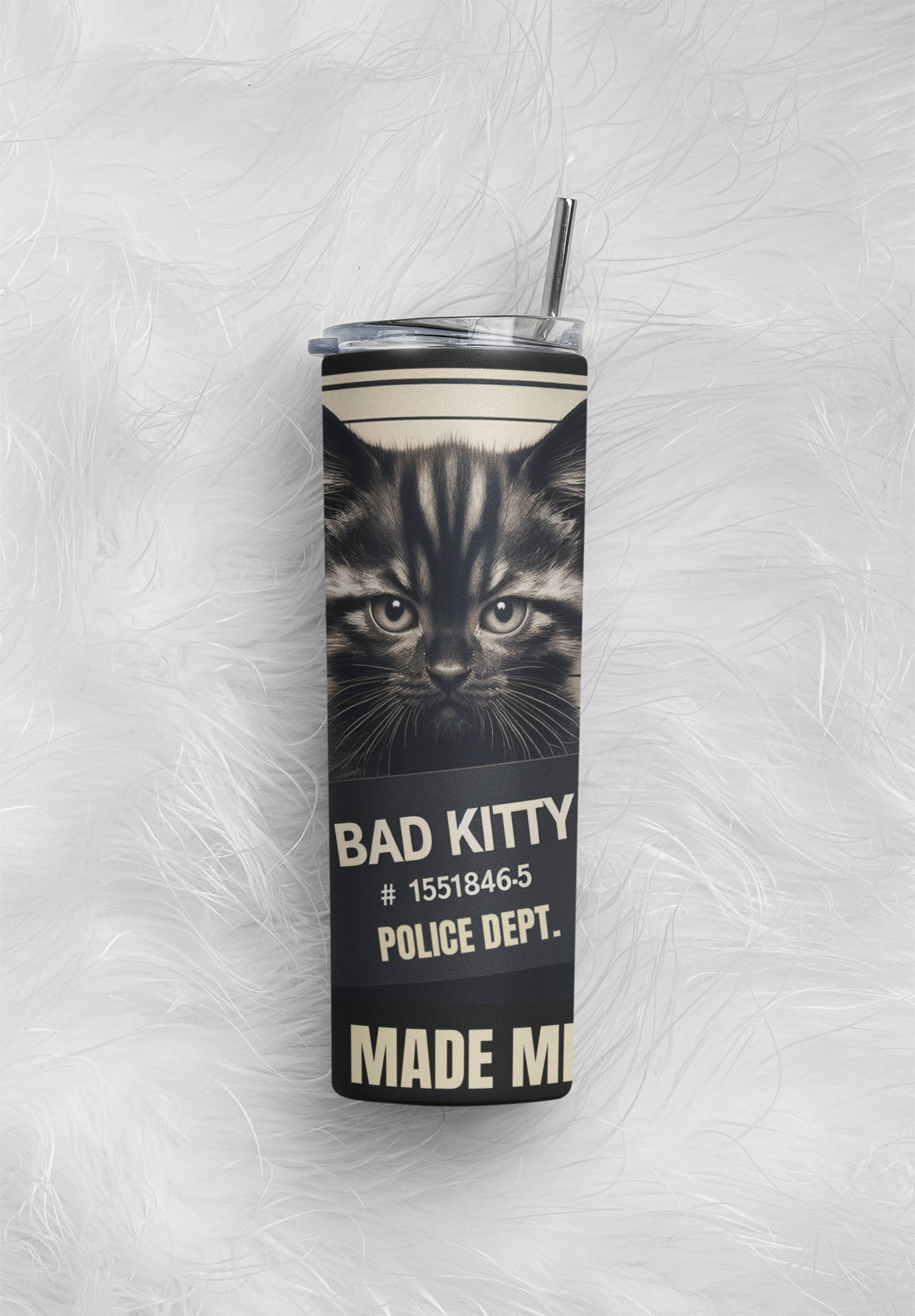 Bad Kitty 20 oz Stainless Steel Tumbler with Police Mugshot Design, Insulated Travel Cup with Lid and Straw