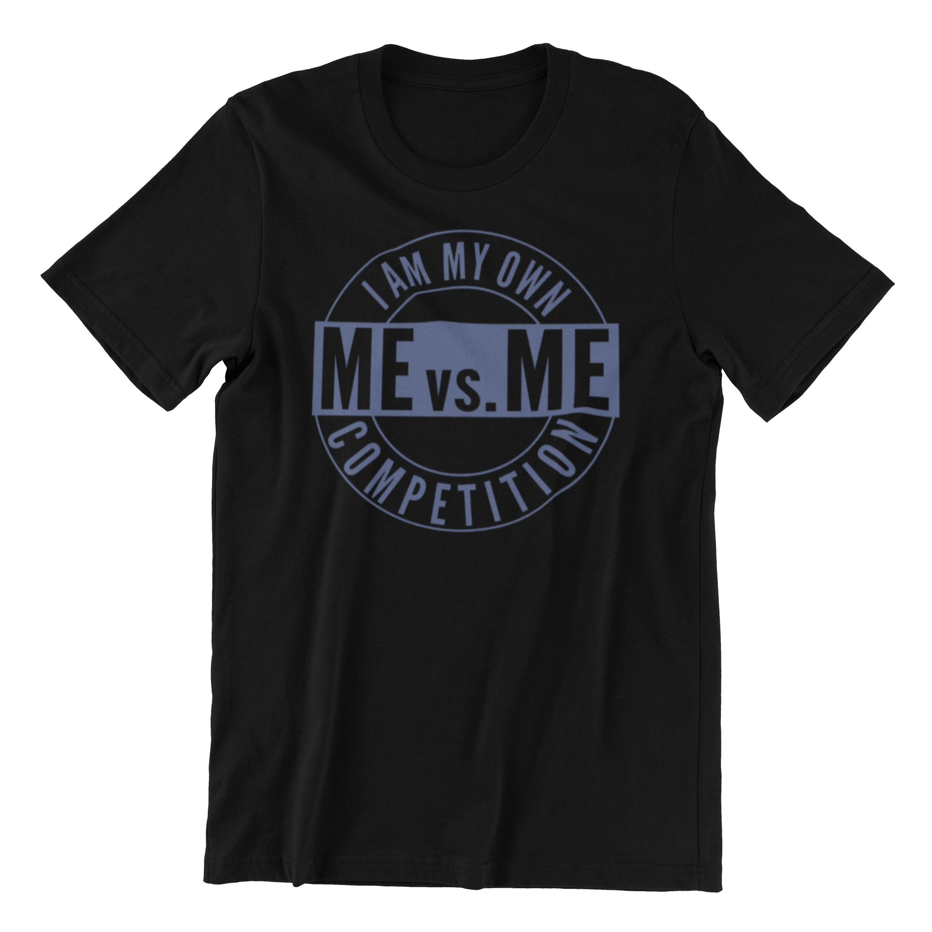 ME VS ME Motivational T-Shirt, Black, I Am My Own Competition Design