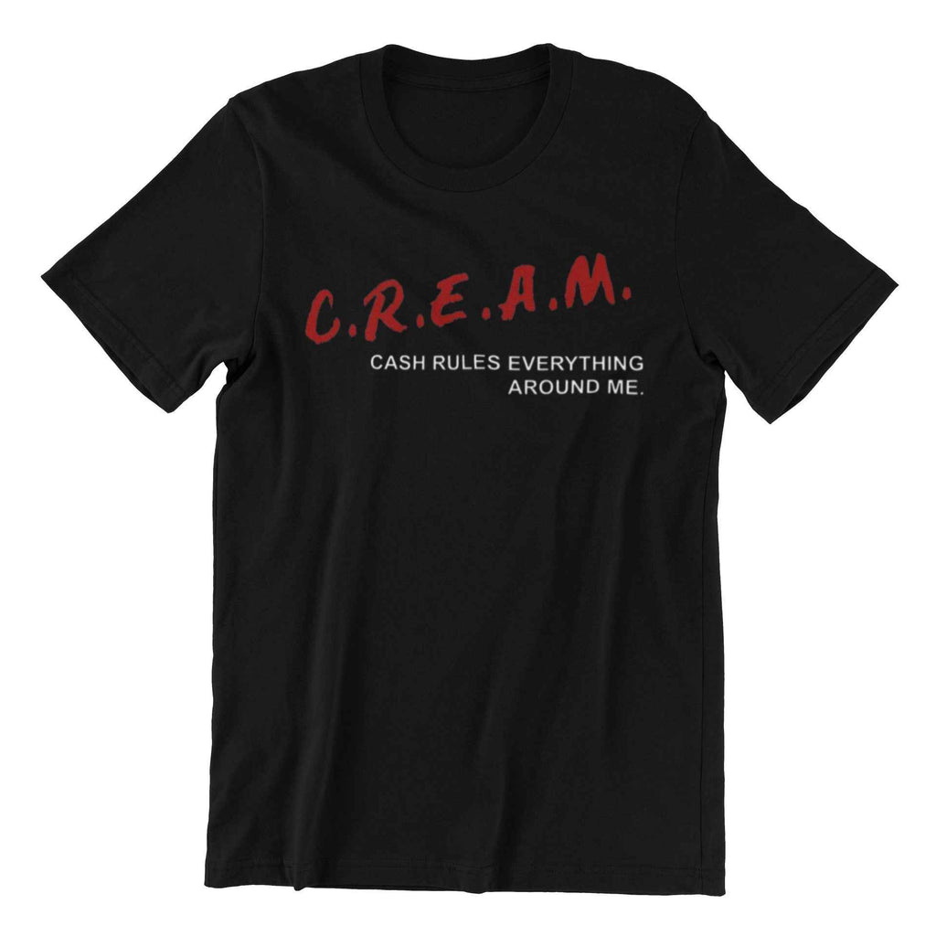 C.R.E.A.M. T-Shirt Cash Rules Everything Around Me Hip-Hop Inspired, Black, Adult