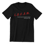 C.R.E.A.M. T-Shirt Cash Rules Everything Around Me Hip-Hop Inspired, Black, Adult