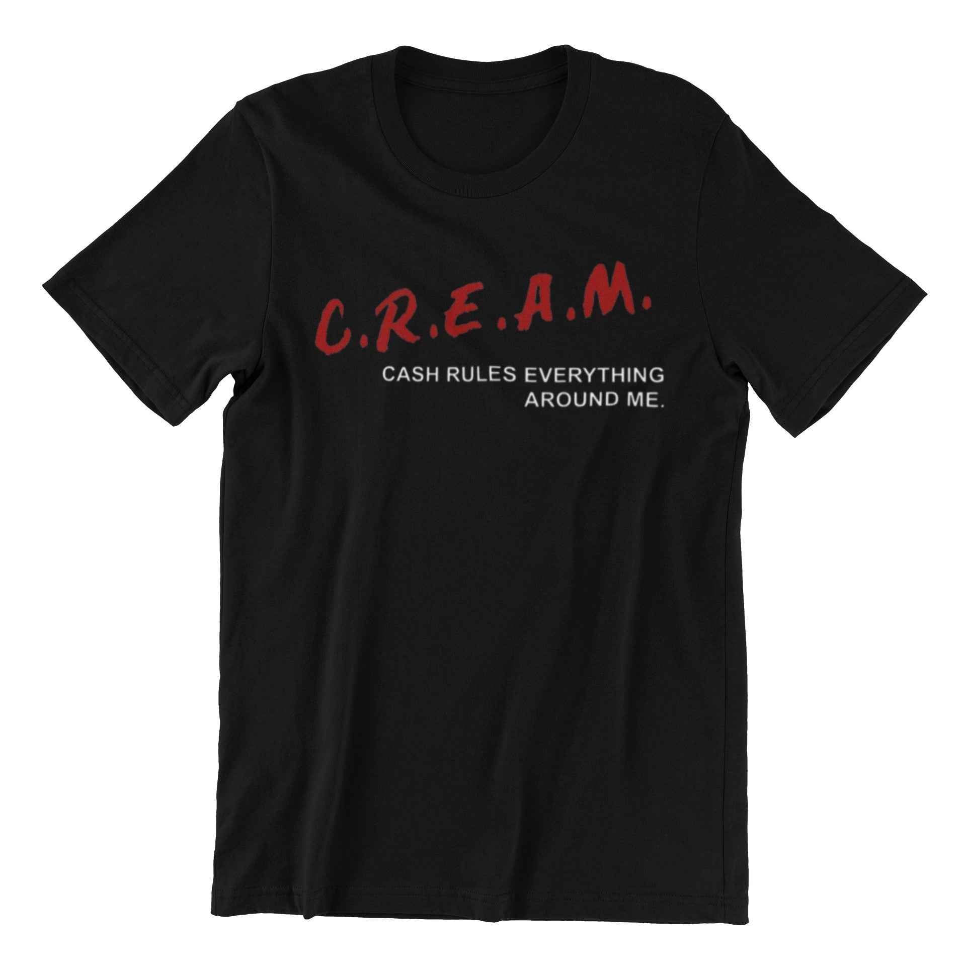 C.R.E.A.M. T-Shirt Cash Rules Everything Around Me Hip-Hop Inspired, Black, Adult