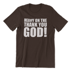 Unstoppable Faith T-Shirt Heavy on The Thank You God, Cotton Blend Graphic Tee