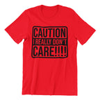 Caution I don't care Funny DTF Transfer Iron on Decal