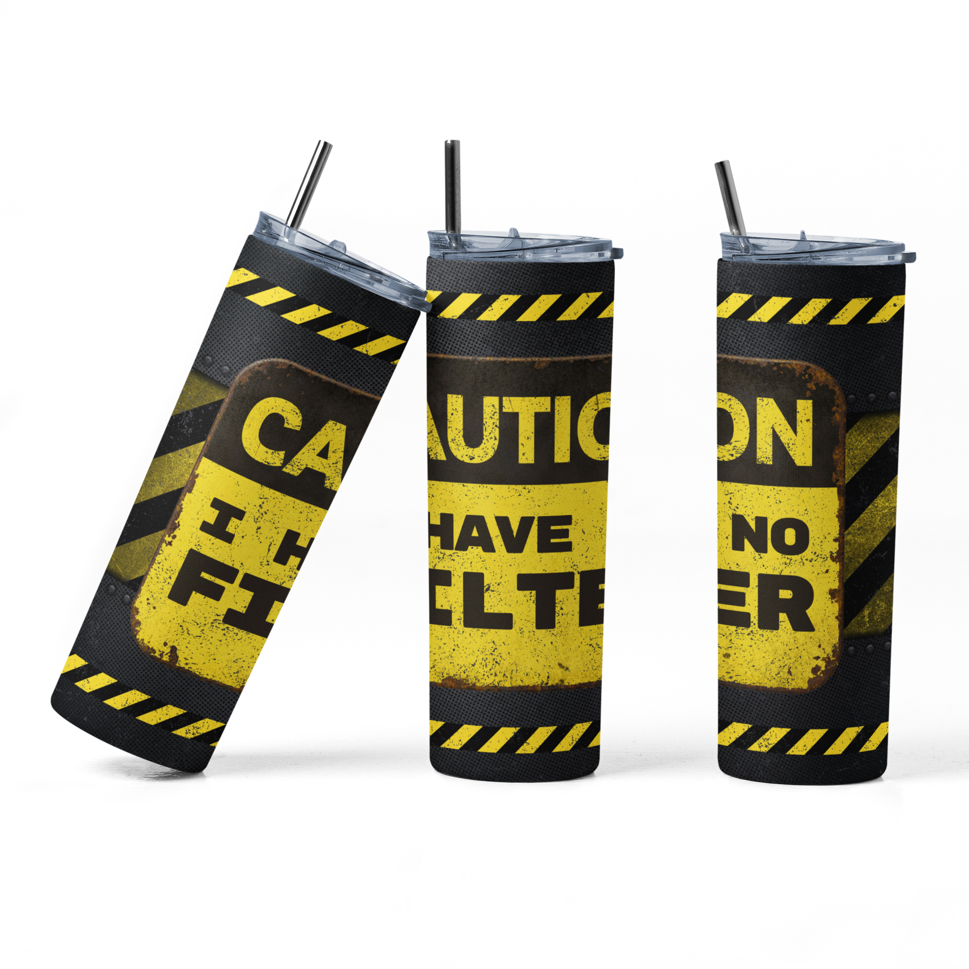 Caution I have no filter 20 oz Stainless steel Skinny Tumbler