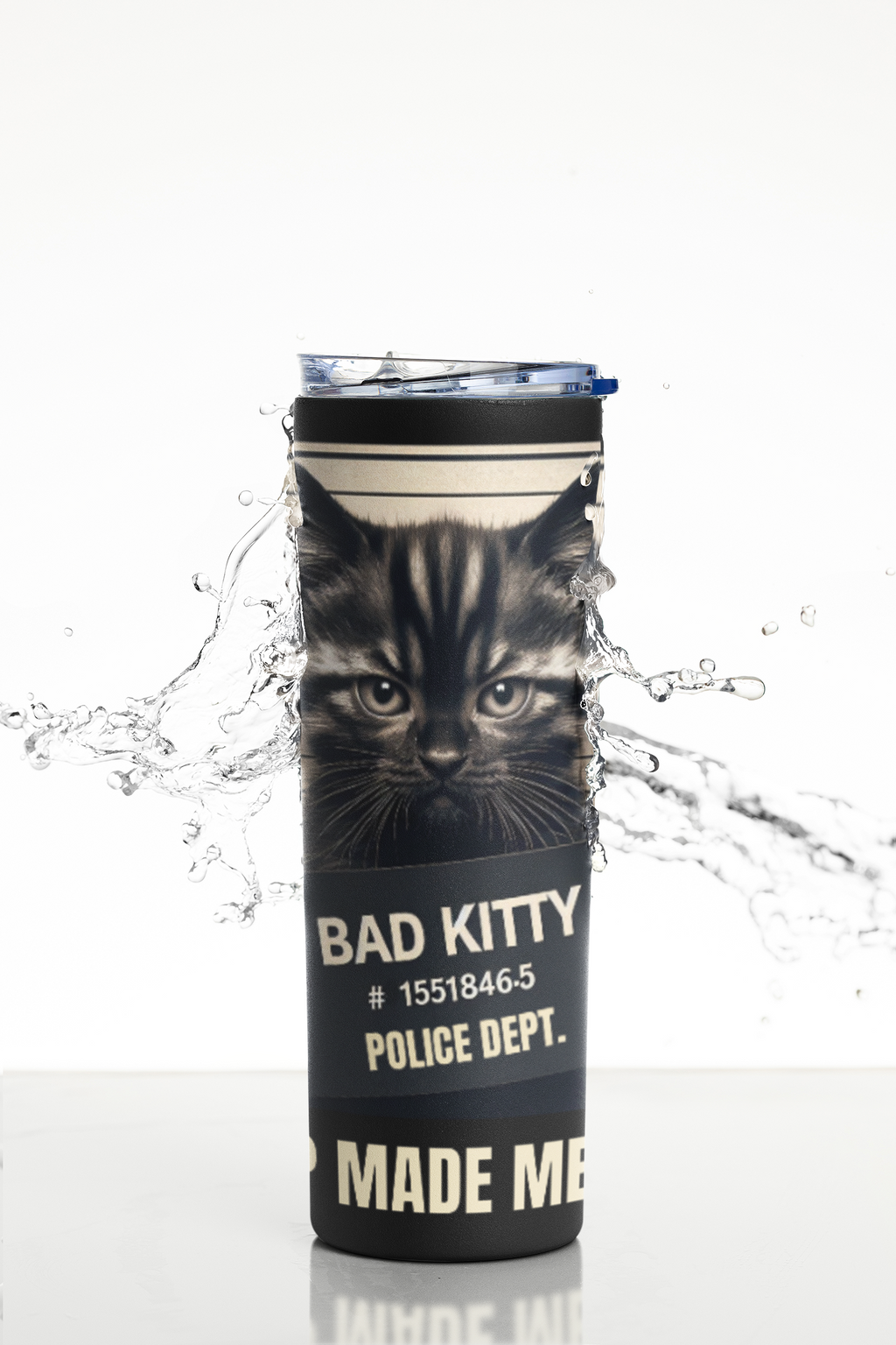 Bad Kitty 20 oz Stainless Steel Tumbler with Police Mugshot Design, Insulated Travel Cup with Lid and Straw