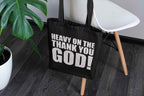 Inspirational Canvas Tote Shopping Bag, Reusable Bag with 'Heavy on the Thank You GOD!' Message