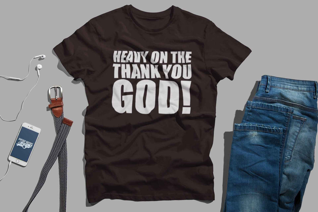 Unstoppable Faith T-Shirt Heavy on The Thank You God, Cotton Blend Graphic Tee