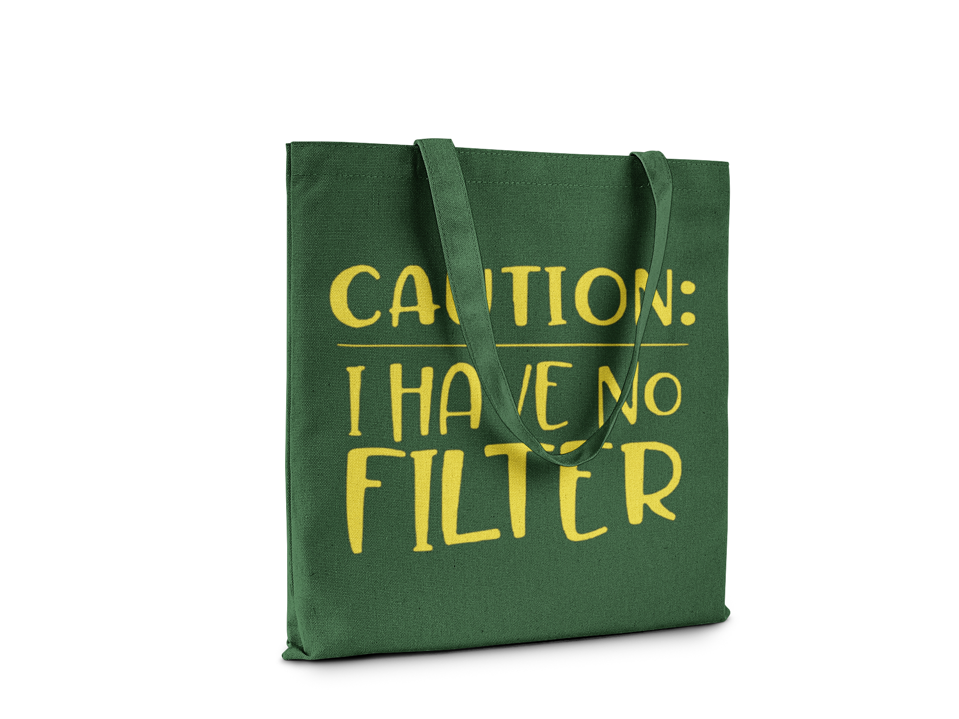 Green tote bag with yellow text 'CAUTION: I HAVE NO FILTER' on a white background