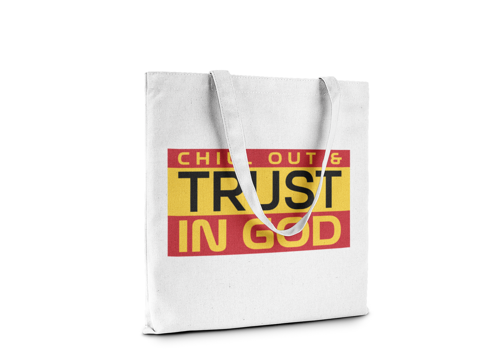 White tote bag with 'CHILL OUT & TRUST IN GOD' text on a white background