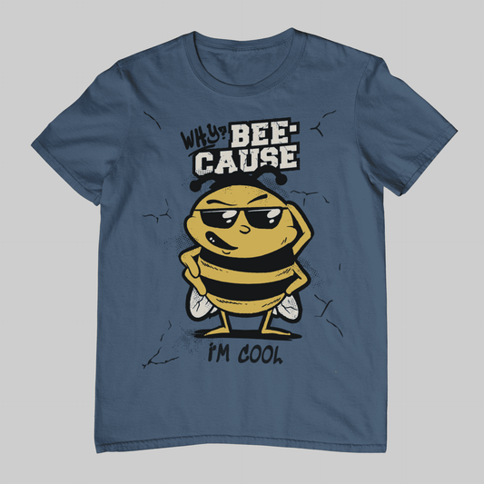 Beecause I'm Cool Unisex t-shirt