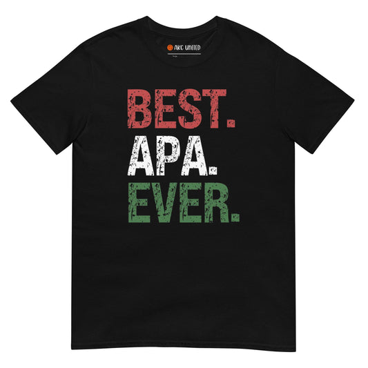 Best Apa Ever - Best Father Ever - Short-Sleeve Unisex T-Shirt